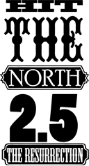 Hit The North 2.5 – ‘The Resurrection’