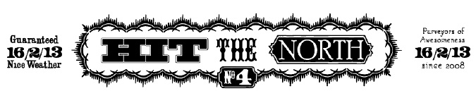 It’s Hit The North Time!