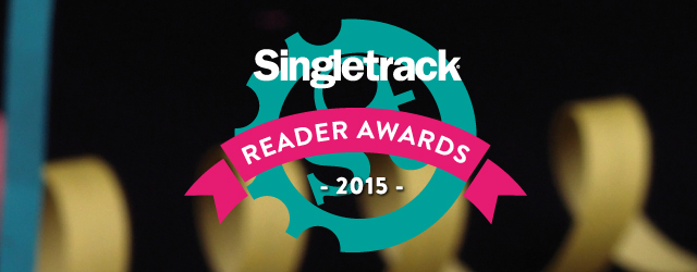 Singletrack Reader Awards! VOTE NOW!