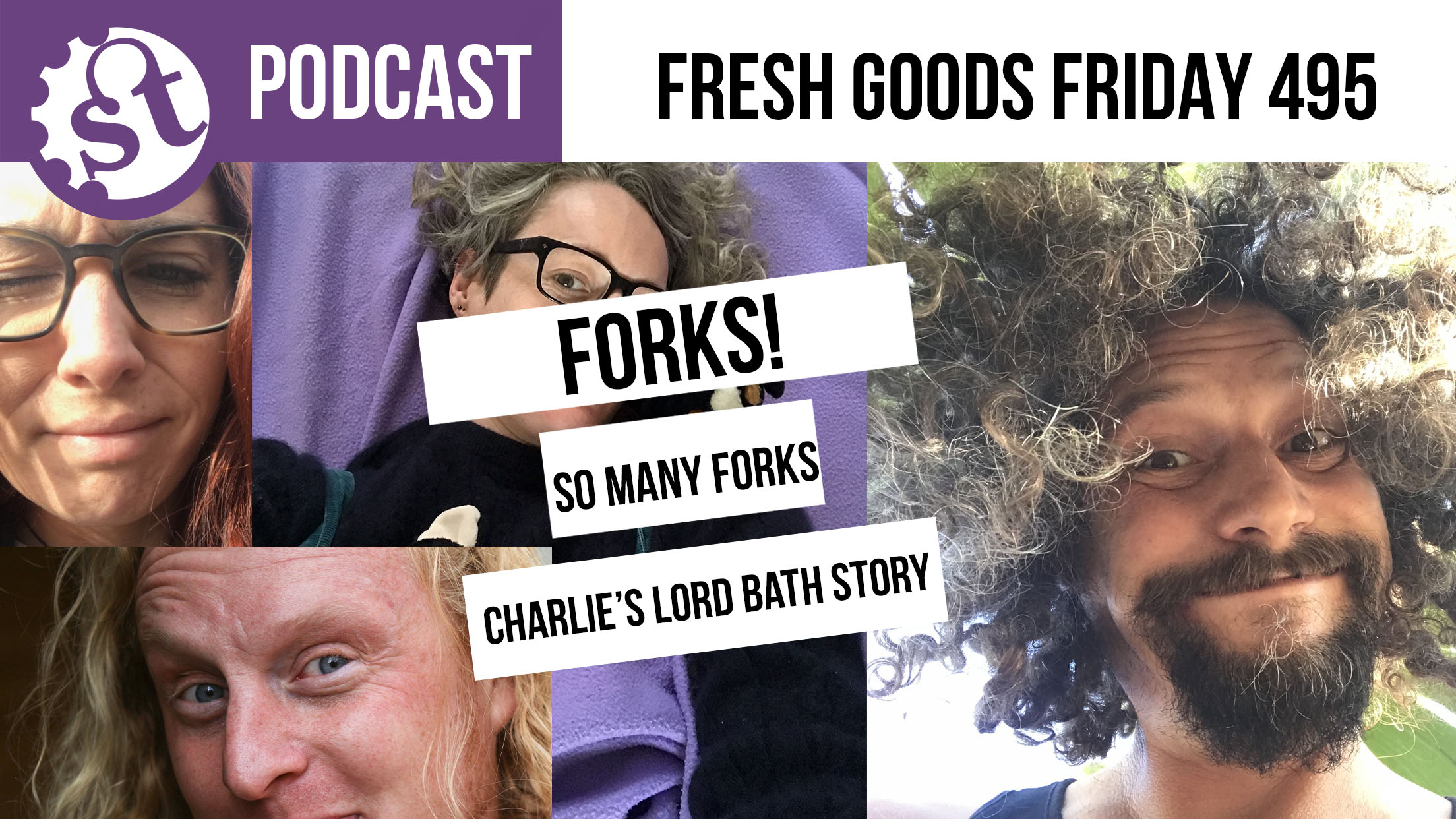 FGF Podcast 495 | The forking forks are everywhere episode