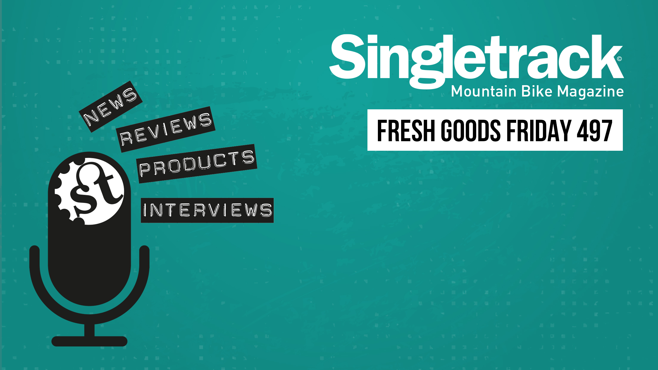 Fresh Goods Podcast 497 | The Bike Connection interview and dangerous badger episode