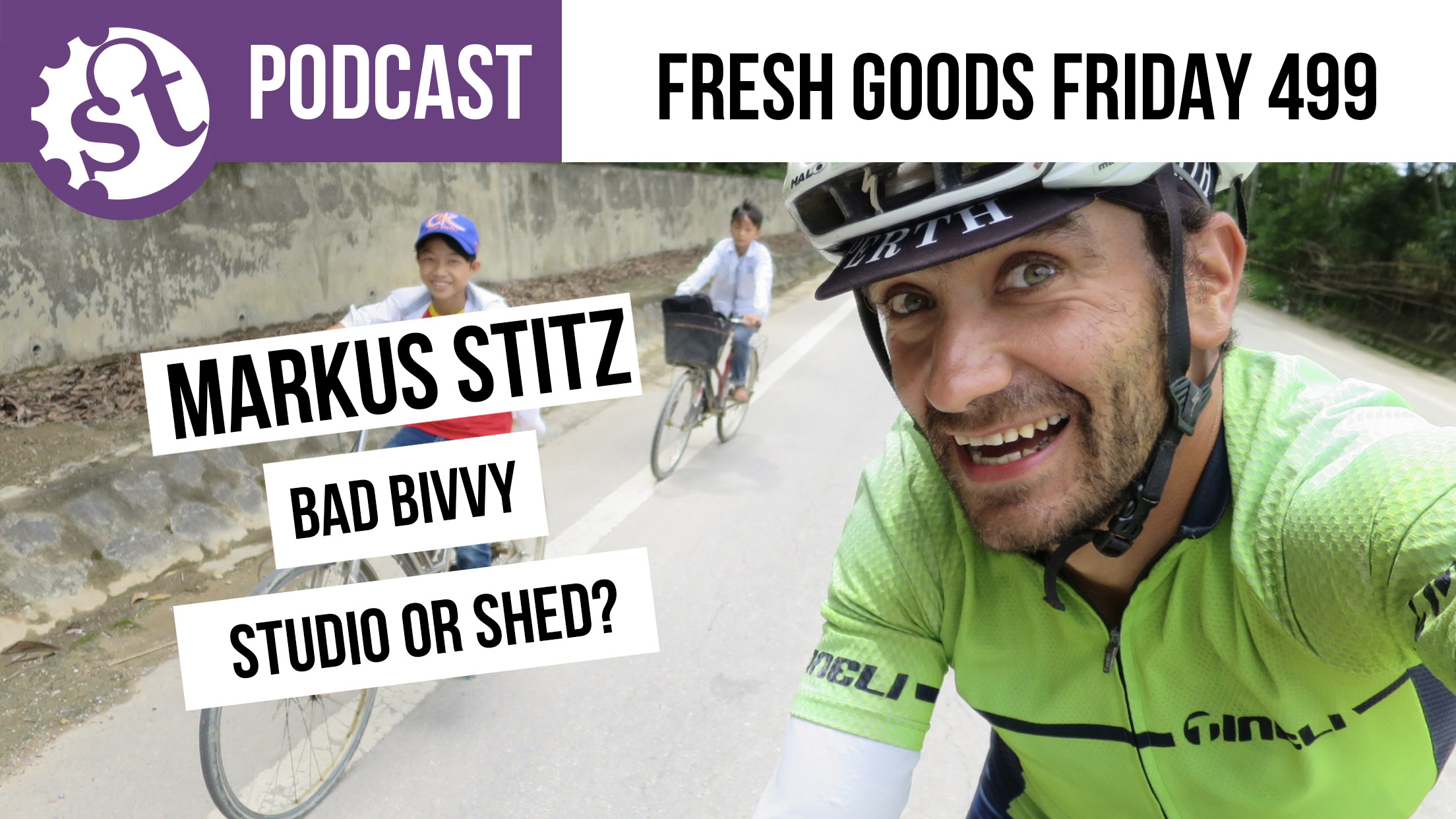 Markus Stitz interview, Andi’s shed and tales of a bivvy gone bad | Podcast 499